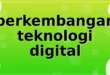 perkembangan teknologi digital