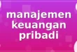 manajemen keuangan pribadi